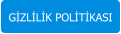 GİZLİLİK POLİTİKASI